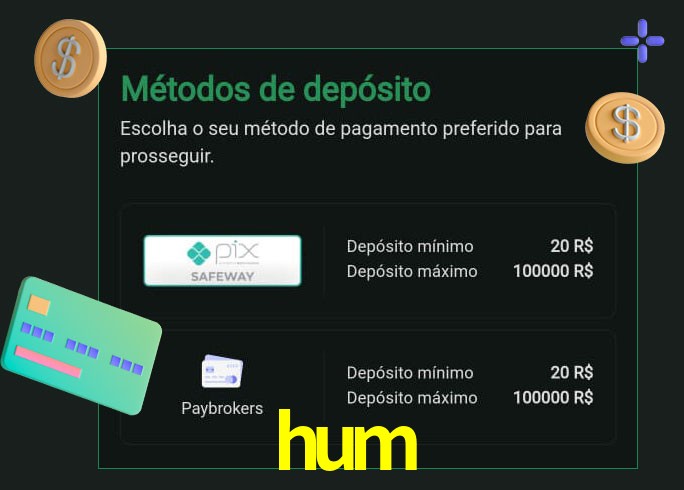 O cassino hum oferece uma grande variedade de métodos de pagamento